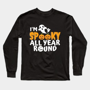 Spooky All Year Round Long Sleeve T-Shirt